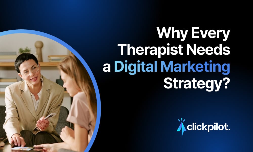 Why Every Therapist Needs a Digital Marketing Strategy?